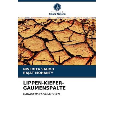 Lippen-Kiefer-Gaumenspalte, Taschenbuch von Nivedita Sahoo,Rajat Mohanty, Verlag Unser Wissen, 978-620-3-76660-8