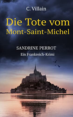 Christophe Villain - Sandrine Perrot: Die Tote vom Mont-Saint-Michel - Preis vom 18.10.2026 15:28:09 h
