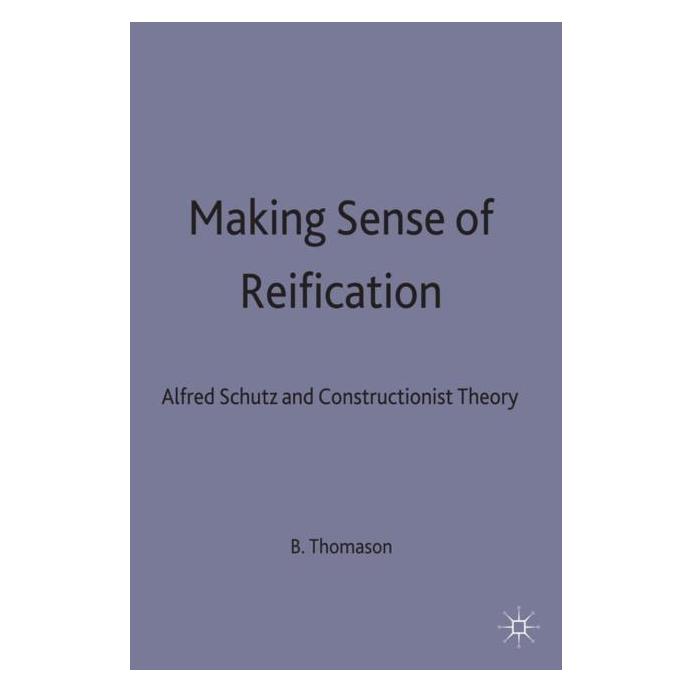 Palgrave Macmillan Uk Thomason:Making Sense of Reification (Englisch, Hardcover, B. Thomason) (63036236)
