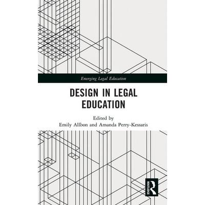 Design in Legal Education, Gebundene Ausgabe von Emily Perry-Kessaris, Amanda (Queen''''s U. Allbon, Taylor & Francis, 978-0-367-07579-8