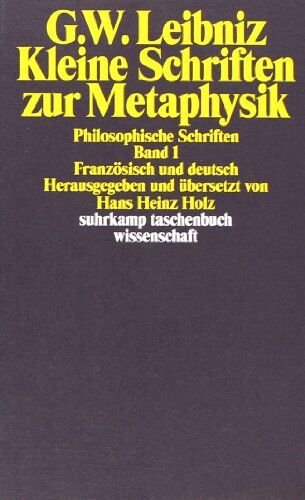 Leibniz, Gottfried Wilhelm - Philosophische Schriften. 4 Bände in 6 Teilbänden: Philosophische Schriften.: Band 1: Kleine Schriften zur Metaphysik. Philosophische Schriften. ... BD 1 (suhrkamp taschenbuch wissenschaft) - Preis vom 30.09.2026 22:30:23 h