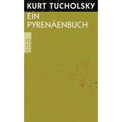 Ein Pyrenäenbuch, Taschenbuch von Kurt Tucholsky, Rowohlt Taschenbuch