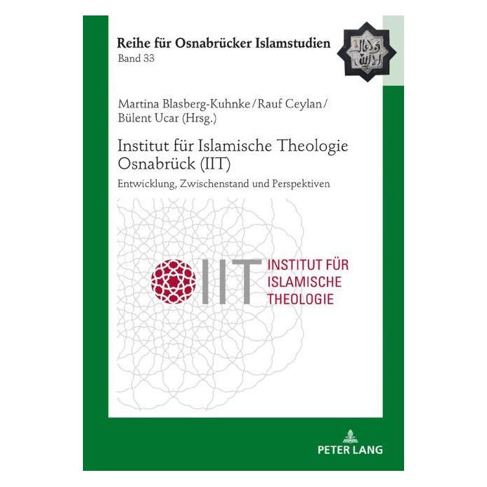 Peter Lang Institut für Islamische Theologie Osnab (Deutsch, Hardcover, Bülent Ucar, Martina Blasberg-Kuhnke, Rauf Ceylan) (67839730)