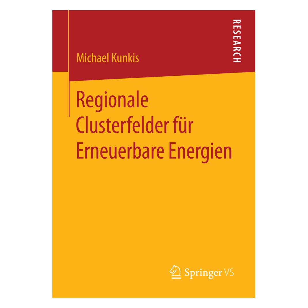 Springer Regionale Clusterfelder für Erneuerbare Energien (Deutsch, Softcover, Michael Kunkis) (55607623)