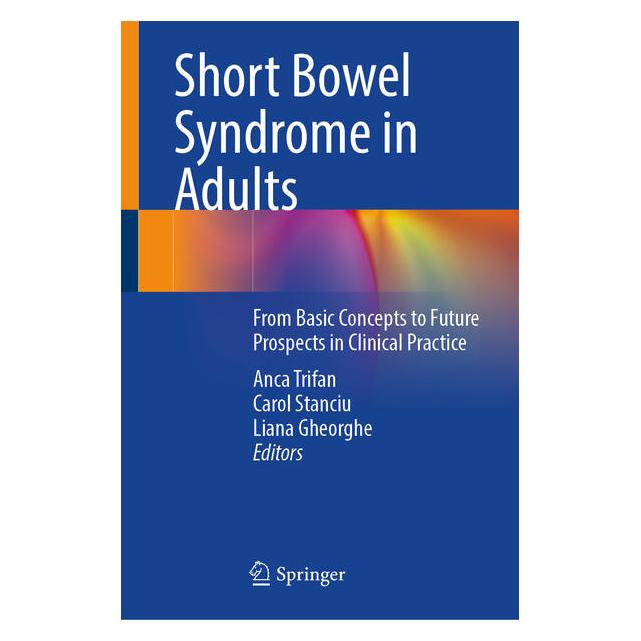 Springer Short Bowel Syndrome in Adults (Englisch, Hardcover, Anca Trifan, Carol Stanciu, Liana Gheorghe) (60793985)