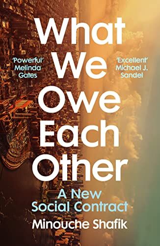 Minouche Shafik - What We Owe Each Other: A New Social Contract - Preis vom 18.10.2026 19:22:15 h