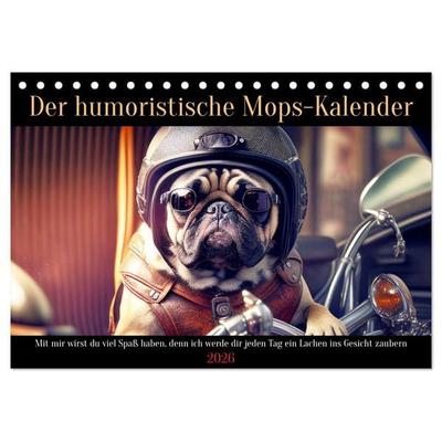 Der humoristische Mops-Kalender (Tischkalender 2026 DIN A5 quer), CALVENDO Monatskalender