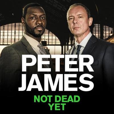 Not Dead Yet - Peter James, Audio, 9781037412608
