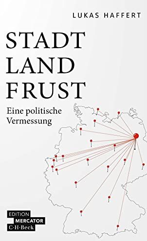 Lukas Haffert - Stadt, Land, Frust: Eine politische Vermessung - Preis vom 09.10.2026 07:28:09 h