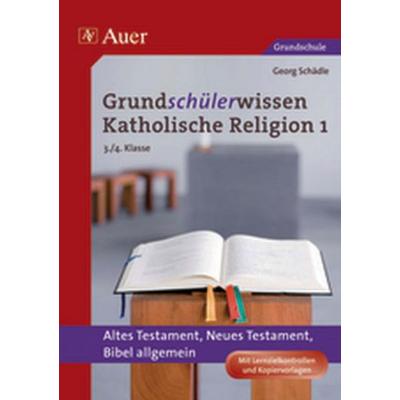 Grundschülerwissen Katholische Religion, Band 1, Taschenbuch von Georg Schädle, Auer Verlag in der AAP Lehrerwelt GmbH, 978-3-403-06565-4