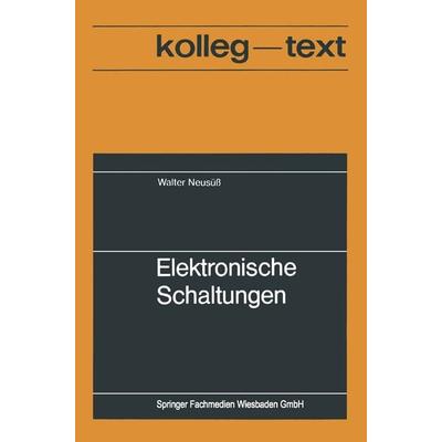 Elektronische Schaltungen, Taschenbuch von Walter Neusüss, Vieweg & Teubner, 978-3-528-00824-6