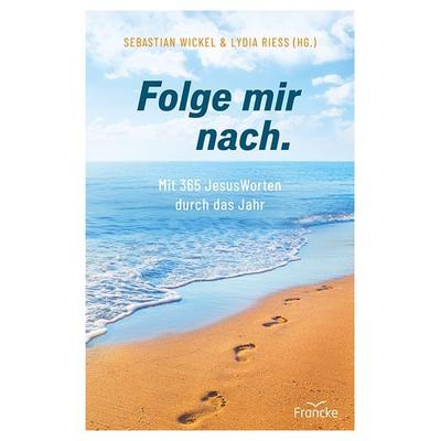 Folge mir nach., Gebundene Ausgabe von , Francke-Buch, 978-3-96362-473-5