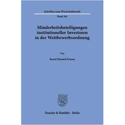 Minderheitsbeteiligungen institutioneller Investoren in der Wettbewerbsordnung, Fachbücher von Raoul Manuel Erman