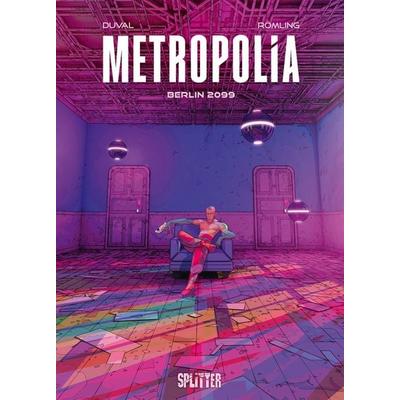 Metropolia. Band 1, Gebundene Ausgabe von Fred Duval, Splitter-Verlag, 978-3-689-50071-9