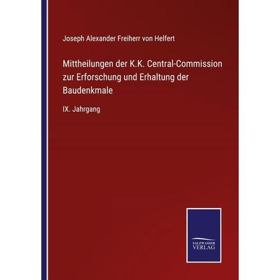 Mittheilungen der K.K. Central-Commission zur Erforschung und Erhaltung der Baudenkmale, Taschenbuch von Joseph Alexander Freiherr Helfert, BoD -