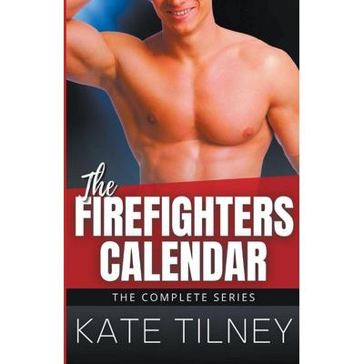 The Firefighters Calendar, Taschenbuch von Kate Tilney, Kate Tilney