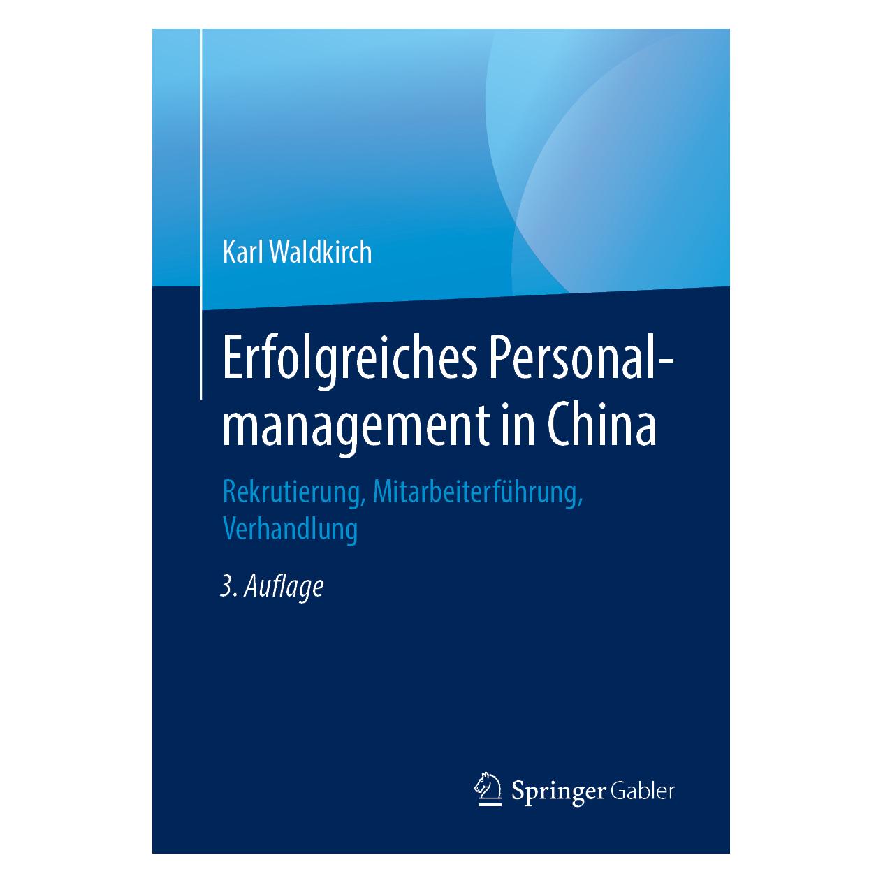 Springer Erfolgreiches Personalmanagement in China (Deutsch, Softcover, Karl Waldkirch) (9396943)