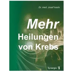 Mehr Heilungen von Krebs, Fachbücher von Josef Issels