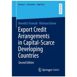 Export Credit Arrangements in Capital-Scarce Developing Countries, Fachbücher von Benedict Oramah, Richman Dzene