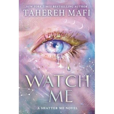 Watch Me, Taschenbuch von Tahereh Mafi, HarperCollins, 978-0-00-871814-5
