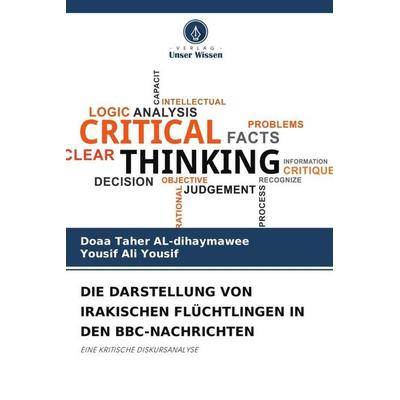 Die Darstellung von Irakischen Flüchtlingen in den Bbc-Nachrichten, Taschenbuch von Doaa Taher AL-dihaymawee,Yousif Ali Yousif, Verlag Unser Wissen,