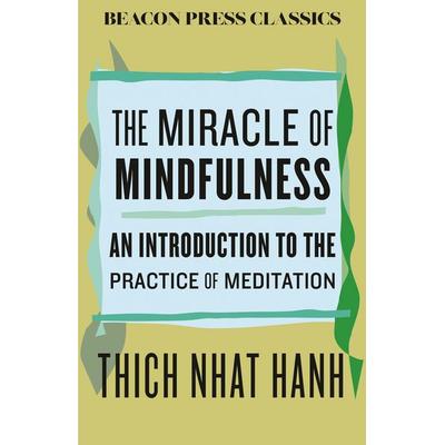 The Miracle of Mindfulness, Gebundene Ausgabe von Thich Nhat Hanh, Random House N.Y., 978-0-8070-1884-2