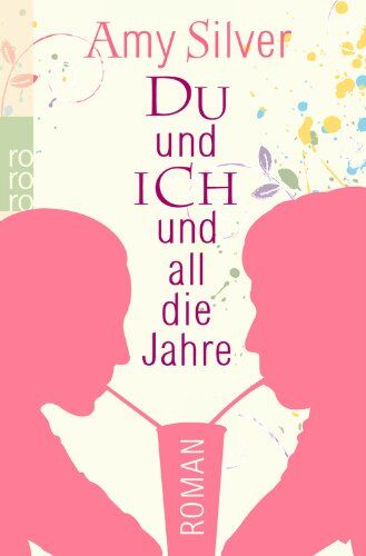 Amy Silver - Du und ich und all die Jahre - Preis vom 10.10.2026 11:48:34 h
