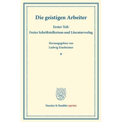 Die geistigen Arbeiter., Taschenbuch von , Duncker & Humblot, 978-3-428-17466-9