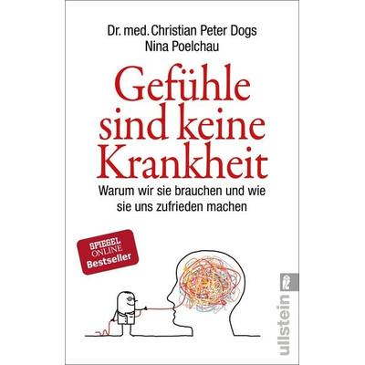 Gefühle sind keine Krankheit, Taschenbuch von Christian Peter Dogs,Nina Poelchau, Ullstein Taschenbuch, 978-3-548-37783-4