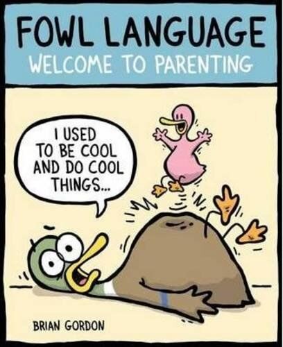 Gordon, Brian J. - Fowl Language: Welcome to Parenting - Preis vom 17.10.2026 19:25:27 h