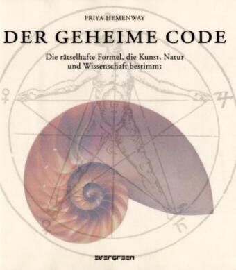 Priya Hemenway - Der Geheime Code: Die rätselhafte Formel, die Kunst, Natur und Wissenschaft bestimmt - Preis vom 07.10.2026 11:45:10 h