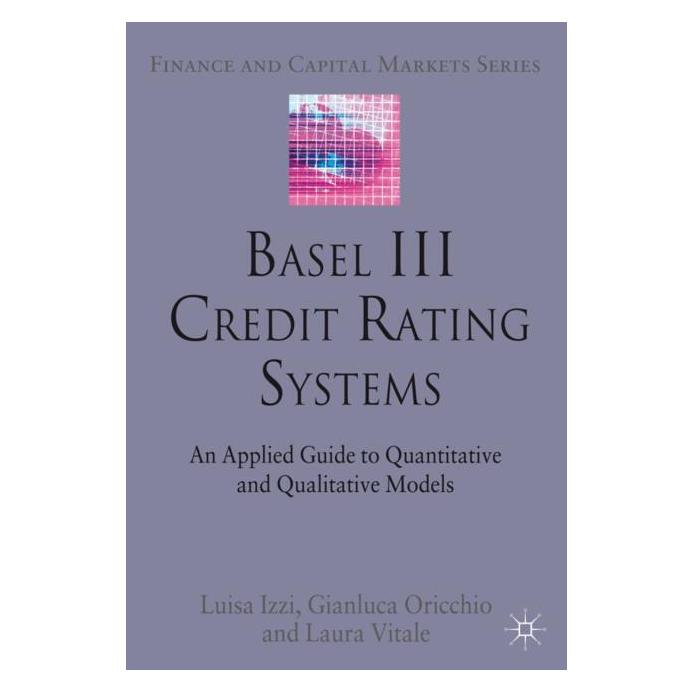Springer Basel III Credit Rating Systems (Englisch, Hardcover, Gianluca Oricchio, L. Izzi, L. Vitale) (7634340)