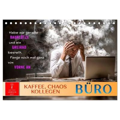 Büro - Kaffee, Chaos, Kollegen (Tischkalender 2027 DIN A5 quer), CALVENDO Monatskalender