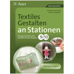 Textiles Gestalten an Stationen 9-10, Schulbücher von Cathrin Spellner, Christian Henning