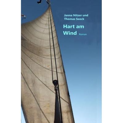 Hart am Wind, Taschenbuch von Janna Nitzer,Thomas Seeck, Epubli, 978-3-7541-2404-8