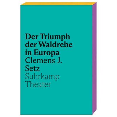 Der Triumph der Waldrebe in Europa, Taschenbuch von Clemens J. Setz, Suhrkamp, 978-3-518-43097-2