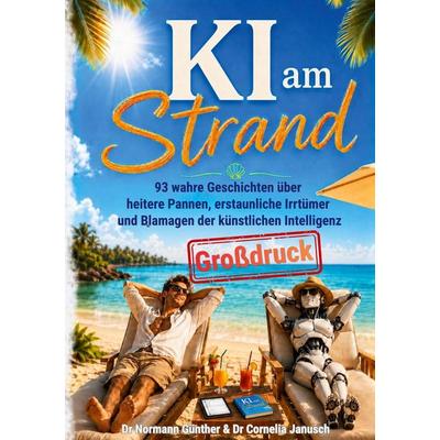 KI am Strand, Taschenbuch von Normann Günther,Cornelia Janusch, Casseler Buch und Bild Verlag, 978-3-912050-12-7