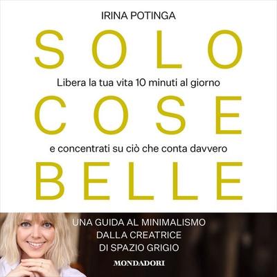 Solo cose belle - Irina Potinga, Audio, 9788852161674
