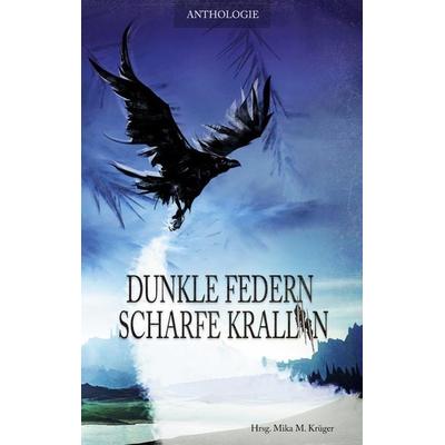 Dunkle Federn, scharfe Krallen, Taschenbuch von Stella Delaney,Claudi Feldhaus,Anne Zandt,Juliet May,Luga Faunus, BoD – Books on Demand,