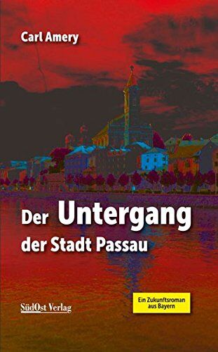 Carl Amery - Der Untergang der Stadt Passau - Preis vom 09.10.2026 07:28:09 h