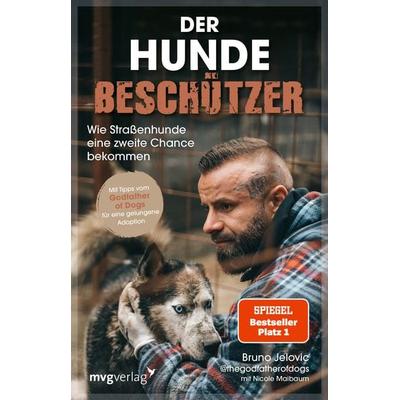 Der Hundebeschützer, Taschenbuch von Bruno Jelovic,@thegodfatherofdogs, Mvg