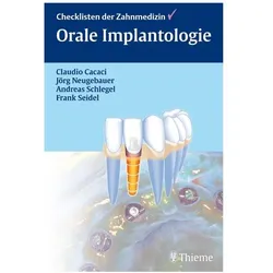 Checkliste Orale Implantologie, Fachbücher von Jörg Neugebauer, Karl-Andreas Schlegel, Frank Seidel, Claudio Cacaci