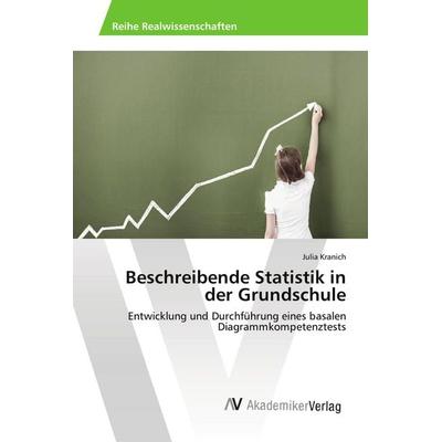Beschreibende Statistik in der Grundschule, Taschenbuch von Julia Kranich, AV Akademikerverlag, 978-3-330-51835-3