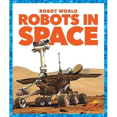 Robots in Space, Gebundene Ausgabe von Jennifer Fretland vanVoorst, Jump!, Inc. by Flutterbee, 978-1-62031-219-3