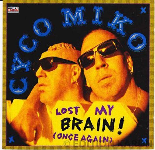Cyco Miko - Lost My Brain! - Preis vom 30.09.2026 09:01:18 h