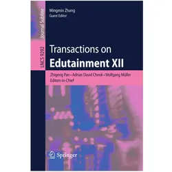 Transactions on Edutainment XII, Fachbücher von Adrian David Cheok, Wolfgang Müller, Zhigeng Pan, Mingmin Zhang, Adrian Müller, David Cheok