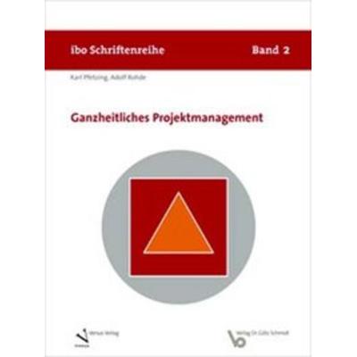 Ganzheitliches Projektmanagement, Taschenbuch von Karl Pfetzing,Adolf Rohde, Versus