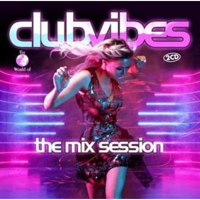 Club Vibes - The Mix Session - Various, CD