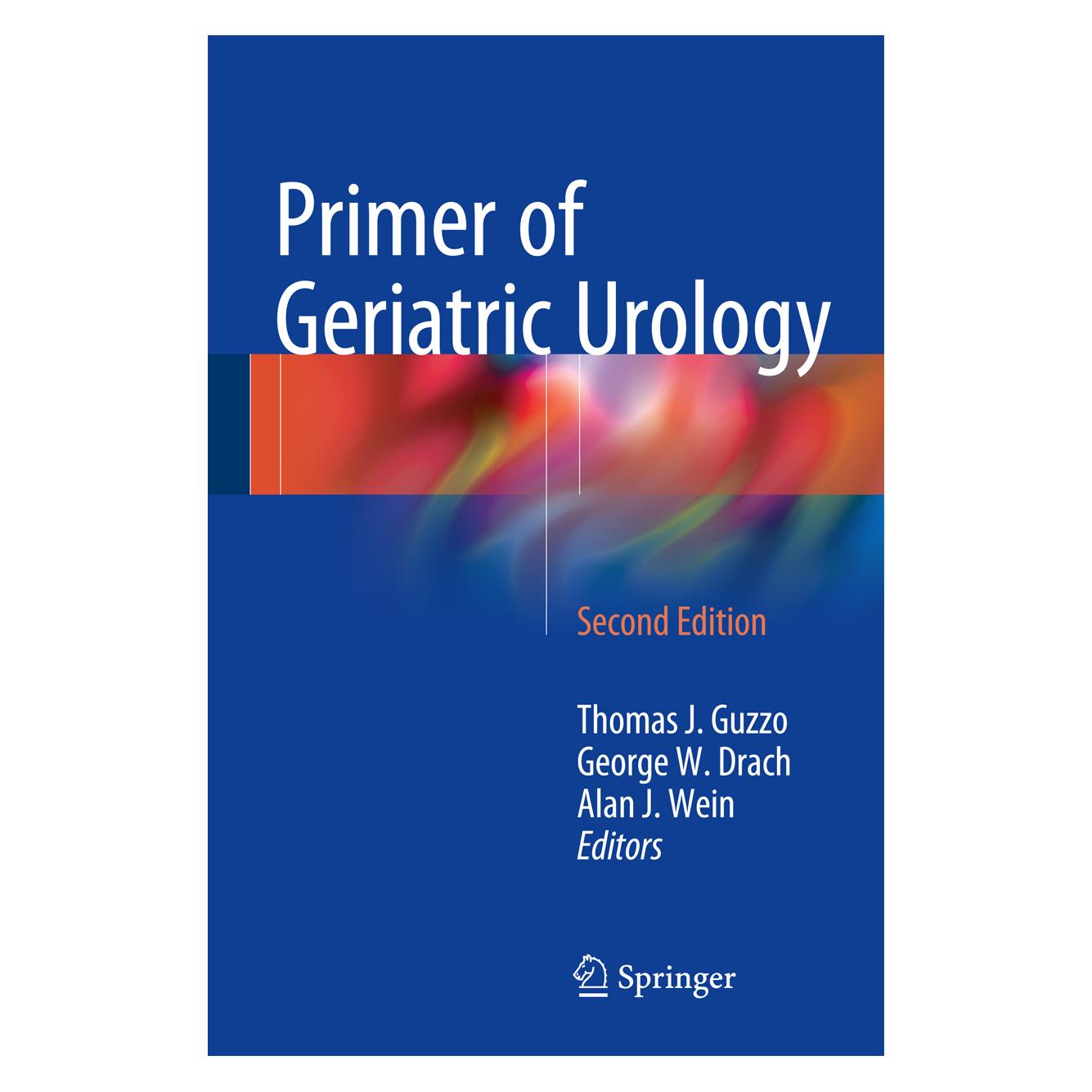 Springer Primer of Geriatric Urology (Englisch, Hardcover, Alan J. Wein, George W. Drach, Thomas J. Guzzo) (9781493949267)