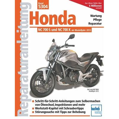 Honda NC 700 S und NC 700 X (ab Modelljahr 2012), Taschenbuch von , Bucheli, 978-3-7168-2185-5